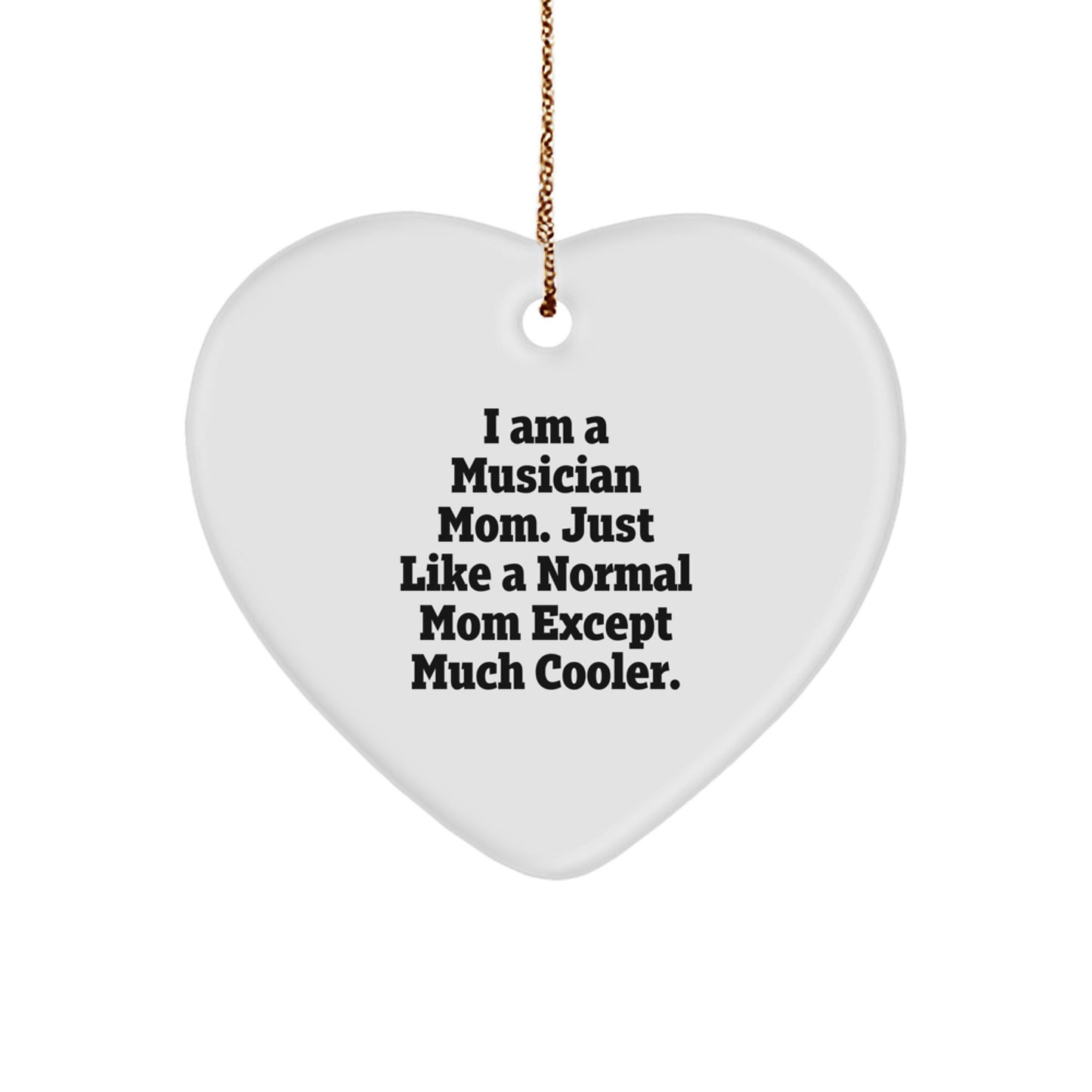 Funny Musician Gifts from Mom, Heart Ornament for Musician Mom, Christmas Unique Gifts for Musician Friends - Image 1