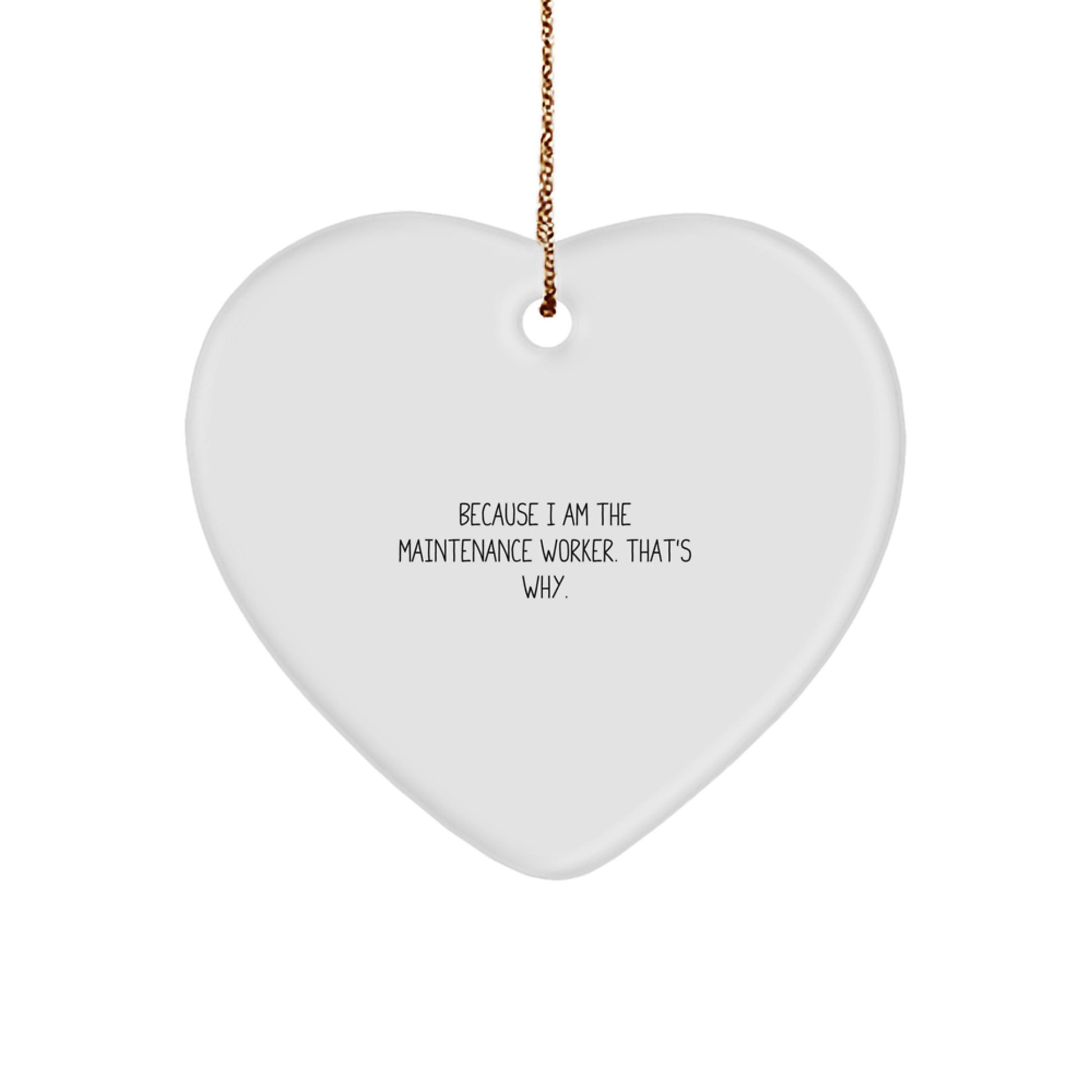 Funny Maintenance Worker Heart Ornament Gifts from Friends - Cute Christmas Unique Gifts for Maintenance Worker Men - Image 1