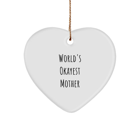 Funny Heart Ornament for Mom, 'World's Okayest Mother' Quote, White, Christmas Unique Gifts from Mom to Daughter, Gifts for Mothers - Image 1