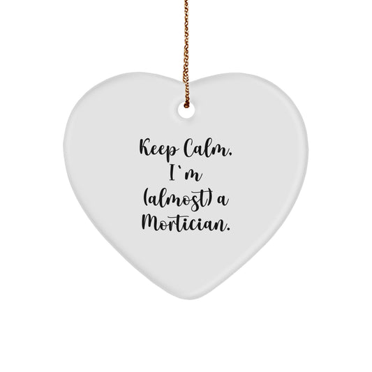 Funny Mortician Gifts for Men, Mortician Christmas Unique Gifts from Friends, Keep Calm I'm (almost) A Mortician Heart Ornament - Image 1