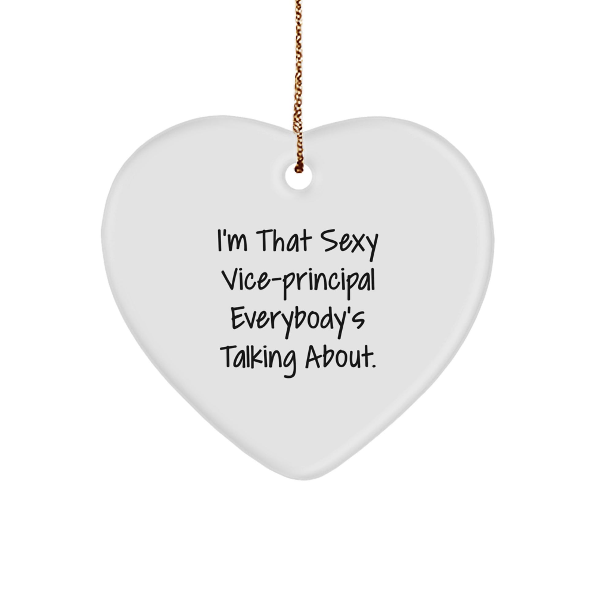 Funny Vice-principal Gifts, Sexy Vice-principal Heart Ornament for Christmas Unique Gifts from Men, Gifts for Vice-principal Men - Image 1