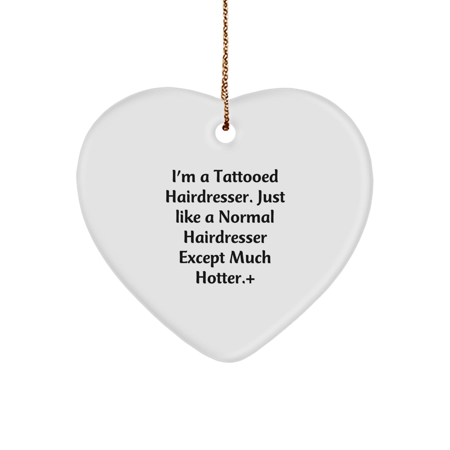 Funny Hairdresser Gifts for Hairdresser Men, Heart Ornament with Tattooed Hairdresser Quote, Christmas Unique Gifts from Friends - Image 1