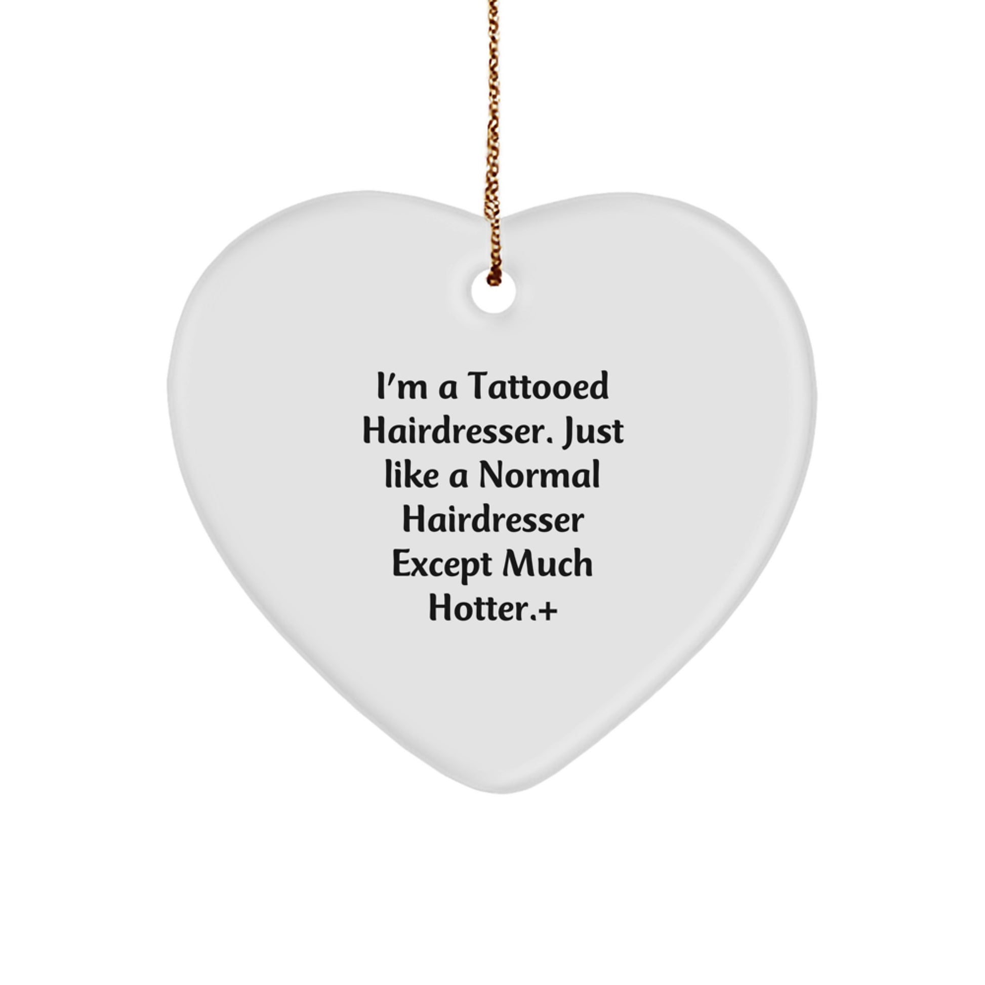 Funny Hairdresser Gifts for Hairdresser Men, Heart Ornament with Tattooed Hairdresser Quote, Christmas Unique Gifts from Friends - Image 1