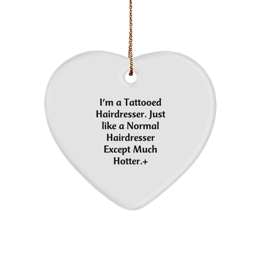 Funny Hairdresser Gifts for Hairdresser Men, Heart Ornament with Tattooed Hairdresser Quote, Christmas Unique Gifts from Friends - Image 1