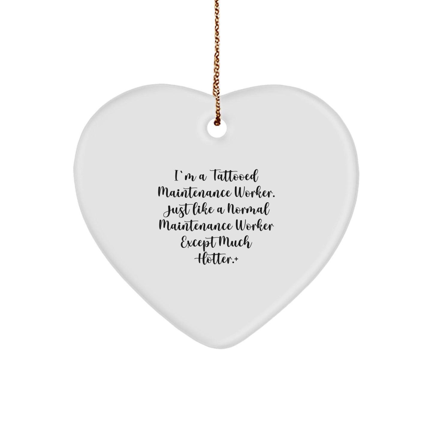Maintenance Worker Gifts, Funny Quotes, Heart Ornament, Christmas Unique Gifts from Men to Maintenance Worker - Image 1