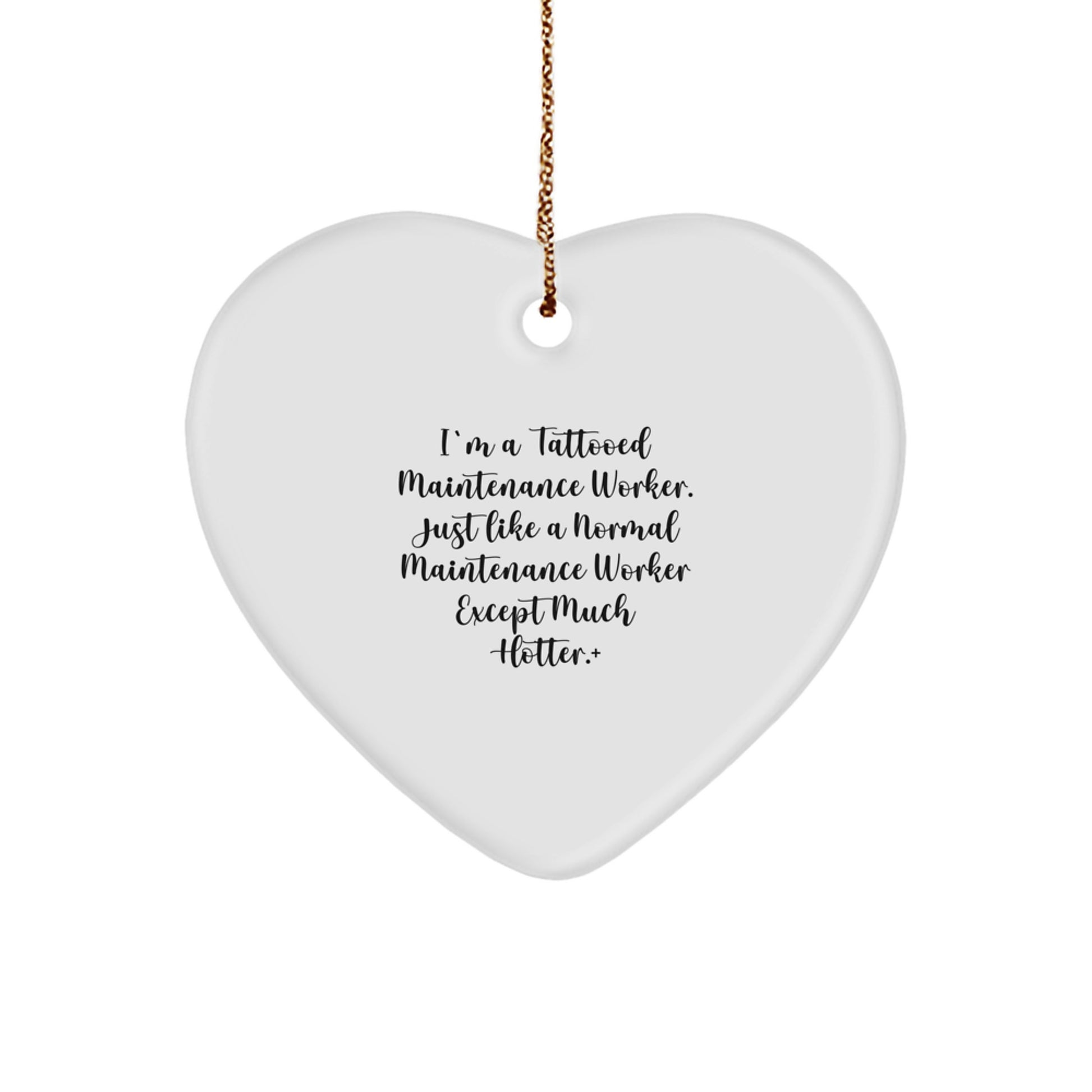 Maintenance Worker Gifts, Funny Quotes, Heart Ornament, Christmas Unique Gifts from Men to Maintenance Worker - Image 1