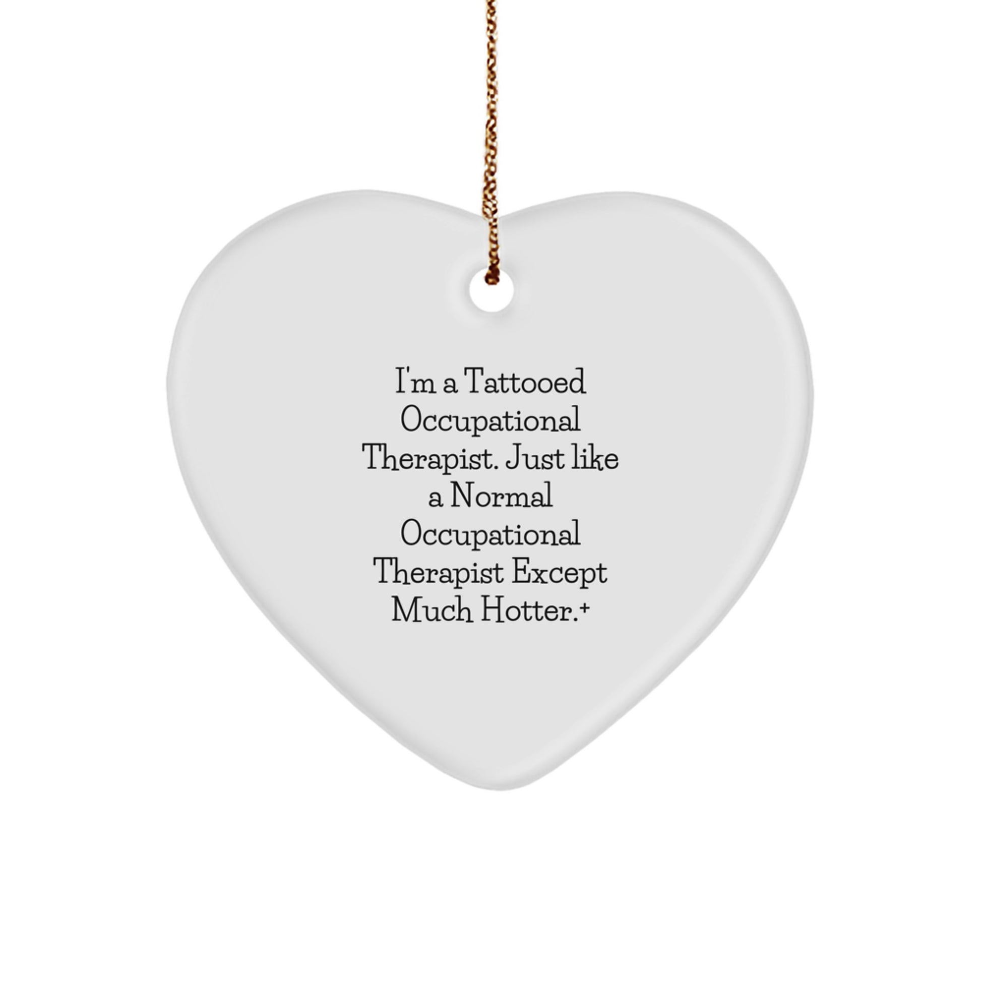 Funny Occupational Therapist Gifts for Men, Women, or Coworkers - Heart Ornament Inspired by Tattooed Occupational Therapist - Unique Christmas Unique Gifts for Occupational Therapist Friends, Family - Image 1