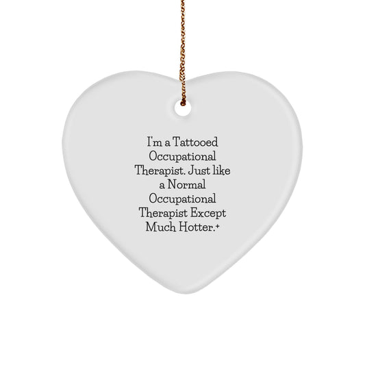 Funny Occupational Therapist Gifts for Men, Women, or Coworkers - Heart Ornament Inspired by Tattooed Occupational Therapist - Unique Christmas Unique Gifts for Occupational Therapist Friends, Family - Image 1