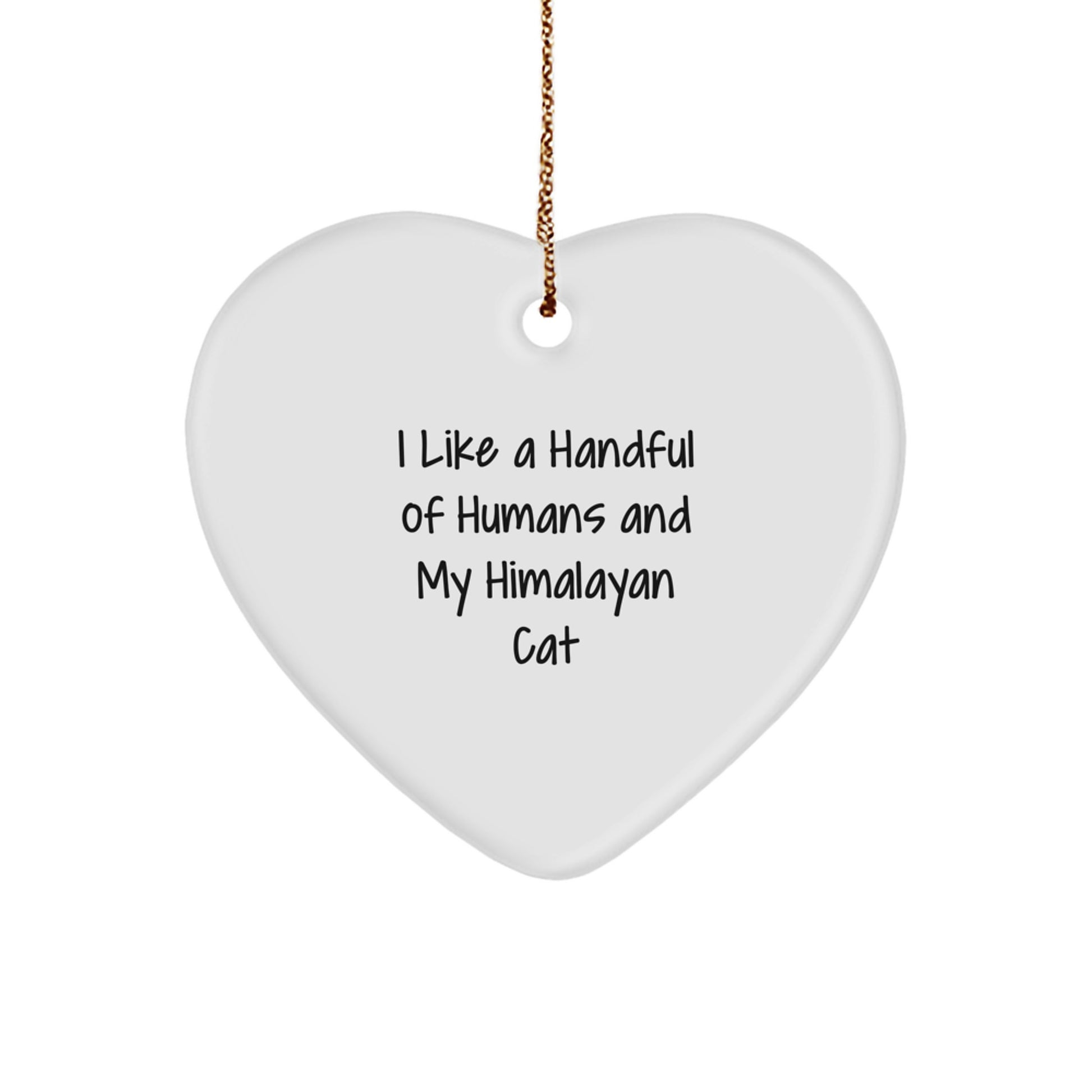 Himalayan Cat Lover's Heart Ornament, Funny Quote Gifts from Friends, Gifts for Men, Women, and Family, Christmas Unique Presents - Image 1