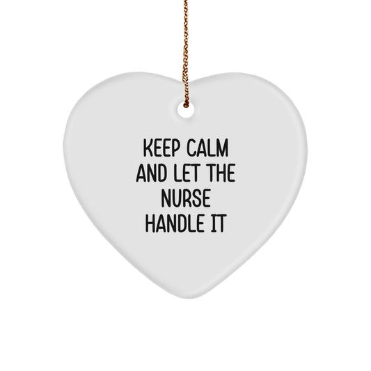 Funny Nurse Gifts for Men, Women, Coworkers - Heart Ornament, 'Keep Calm And Let The Nurse Handle It' Christmas Unique - Image 1