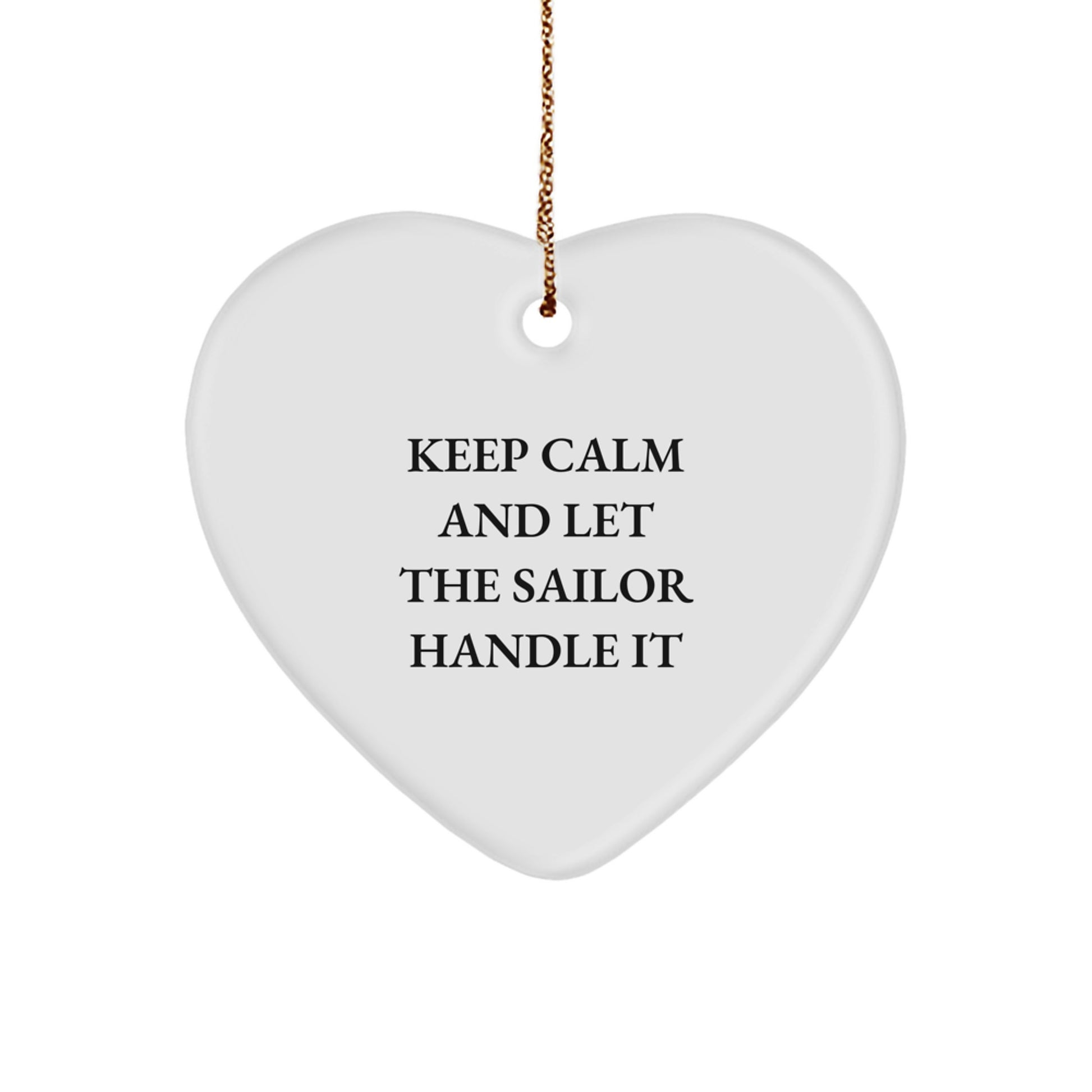 Sailor Gifts for Men, Funny Keep Calm Heart Ornament, Christmas Unique Gifts from Family, Friends, or Coworkers - Image 1