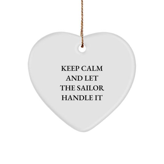 Sailor Gifts for Men, Funny Keep Calm Heart Ornament, Christmas Unique Gifts from Family, Friends, or Coworkers - Image 1