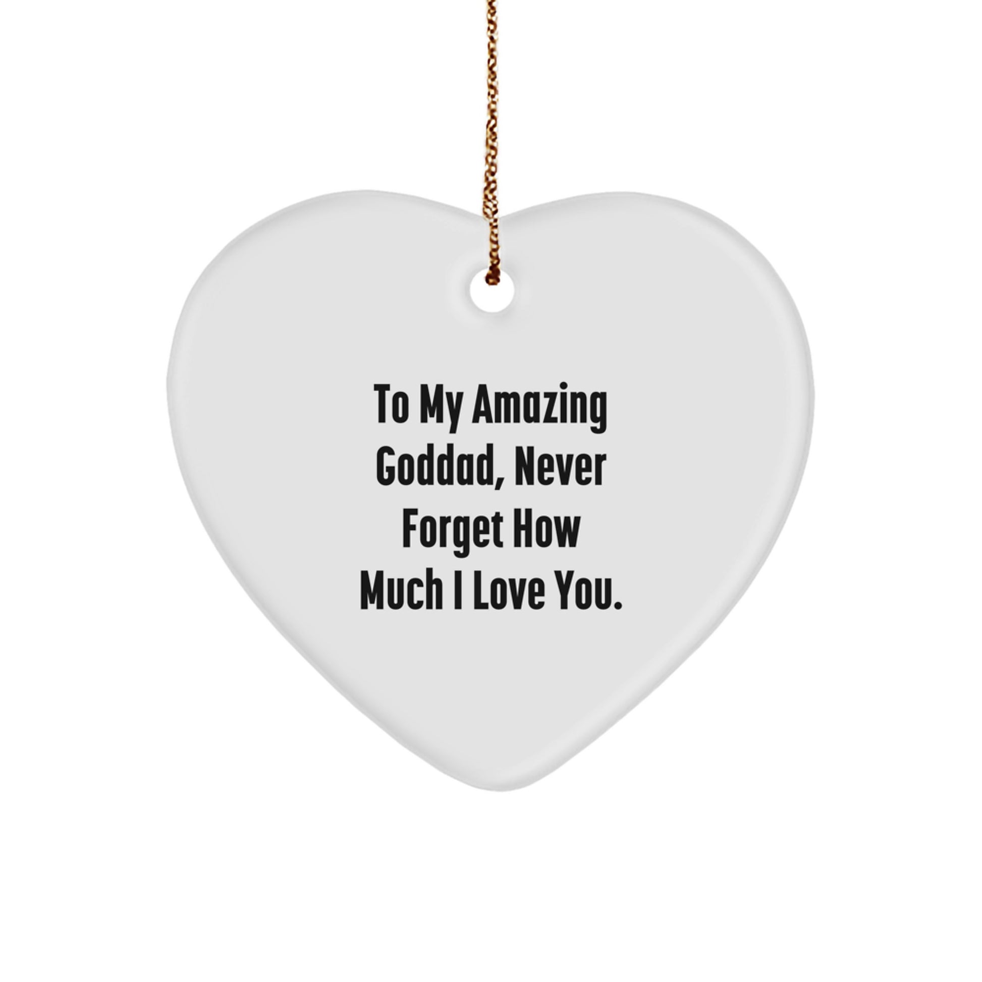 Gifts from Family to My Amazing Goddad - Cute Heart Ornament for Christmas - Image 1