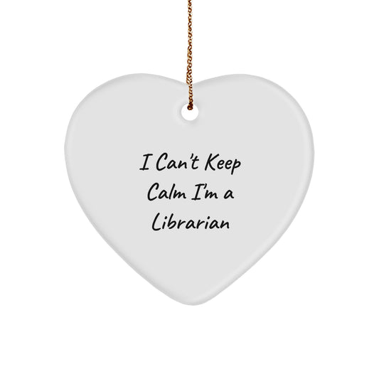 Librarian Gifts from Friends, I Can't Keep Calm, Heart Ornament for Librarian, Funny Christmas Memorable Present - Image 1