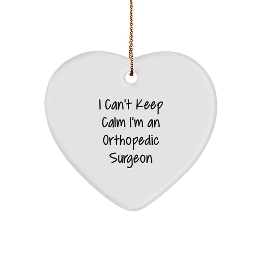 Funny Orthopedic Surgeon Gifts from Friends - I Can't Keep Calm Heart Ornament for Christmas Unique Gifts for Orthopedic Surgeon - Image 1