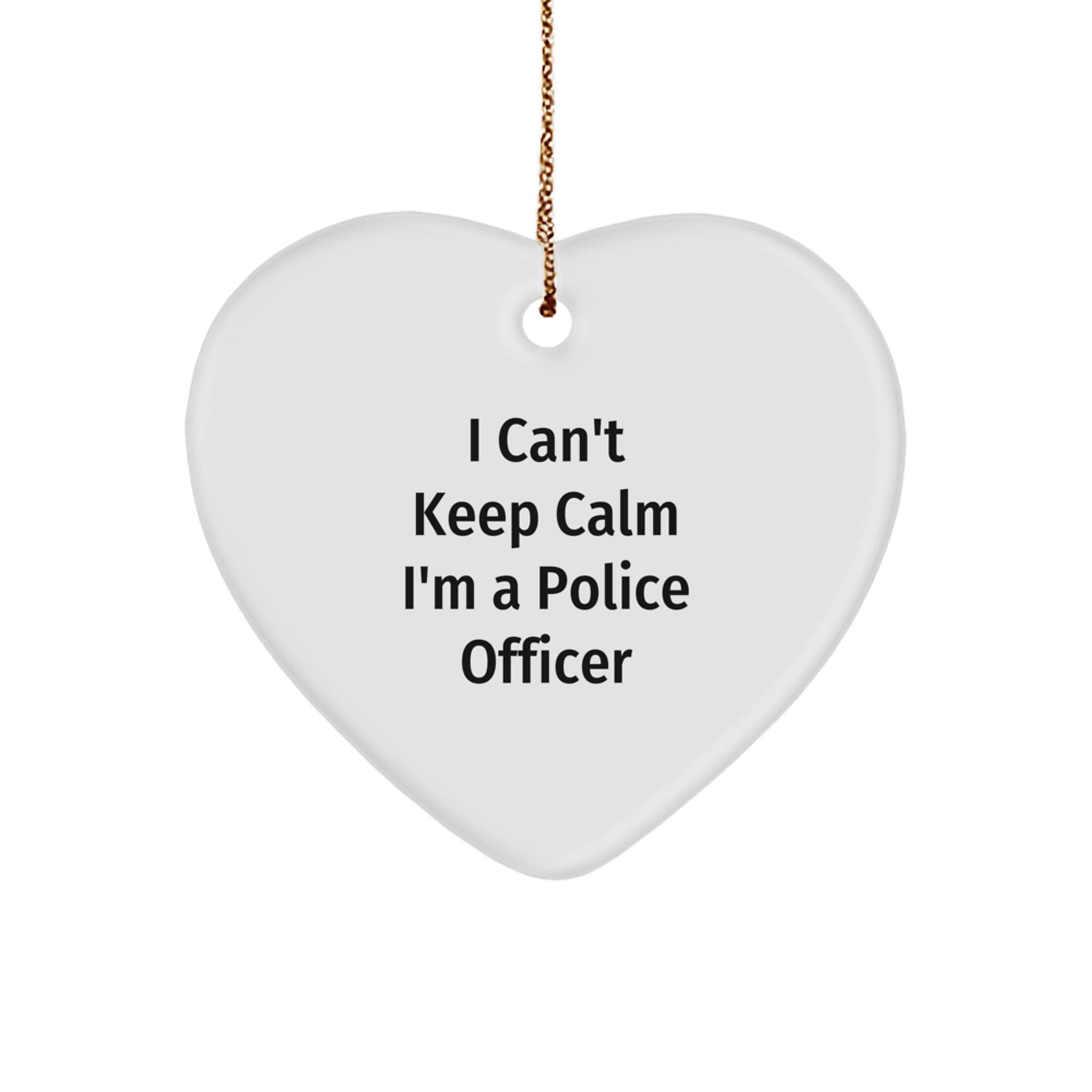 Police Officer Heart Ornament Gifts from Friends and Family 'I Can't Keep Calm I'm A Police Officer' Funny Christmas Unique Gifts - Image 1