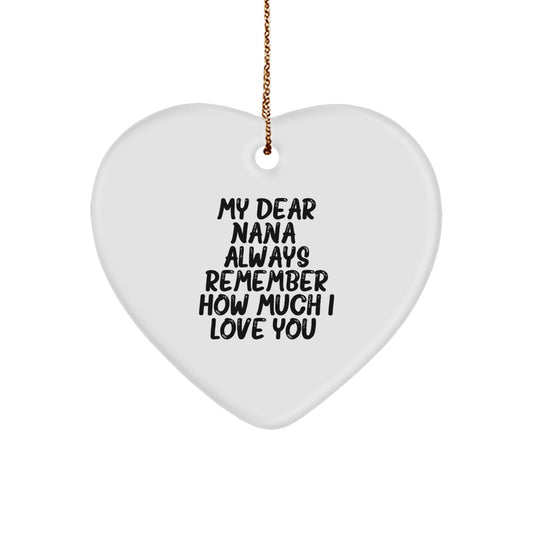 Funny Heart Ornament Gifts from Men to Nana, Always Remember How Much I Love You. Christmas Unique Heart Shaped Decorations - Image 1