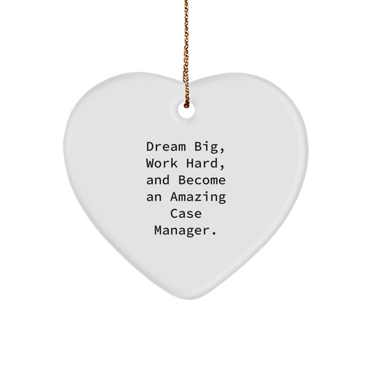 Inspiring Case Manager Heart Ornament Gifts for Men, Funny 'Dream Big' Quote, Christmas Unique Decorations from Family, Friends, Coworkers - Image 1