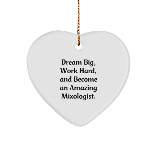 Gifts from Family Friends to Mixologist, Inspirational Heart Ornament, Dream Big Work Hard Become Amazing Mixologist, Christmas Unique Decorations - Image 1