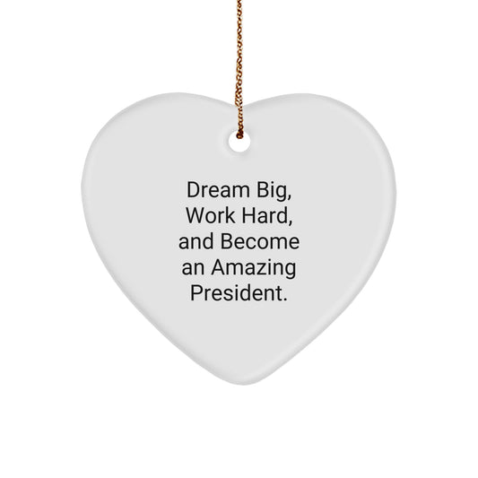 President Gifts from Friends for President, Dream Big Work Hard Heart Ornament, Christmas Unique President Gift - Image 1