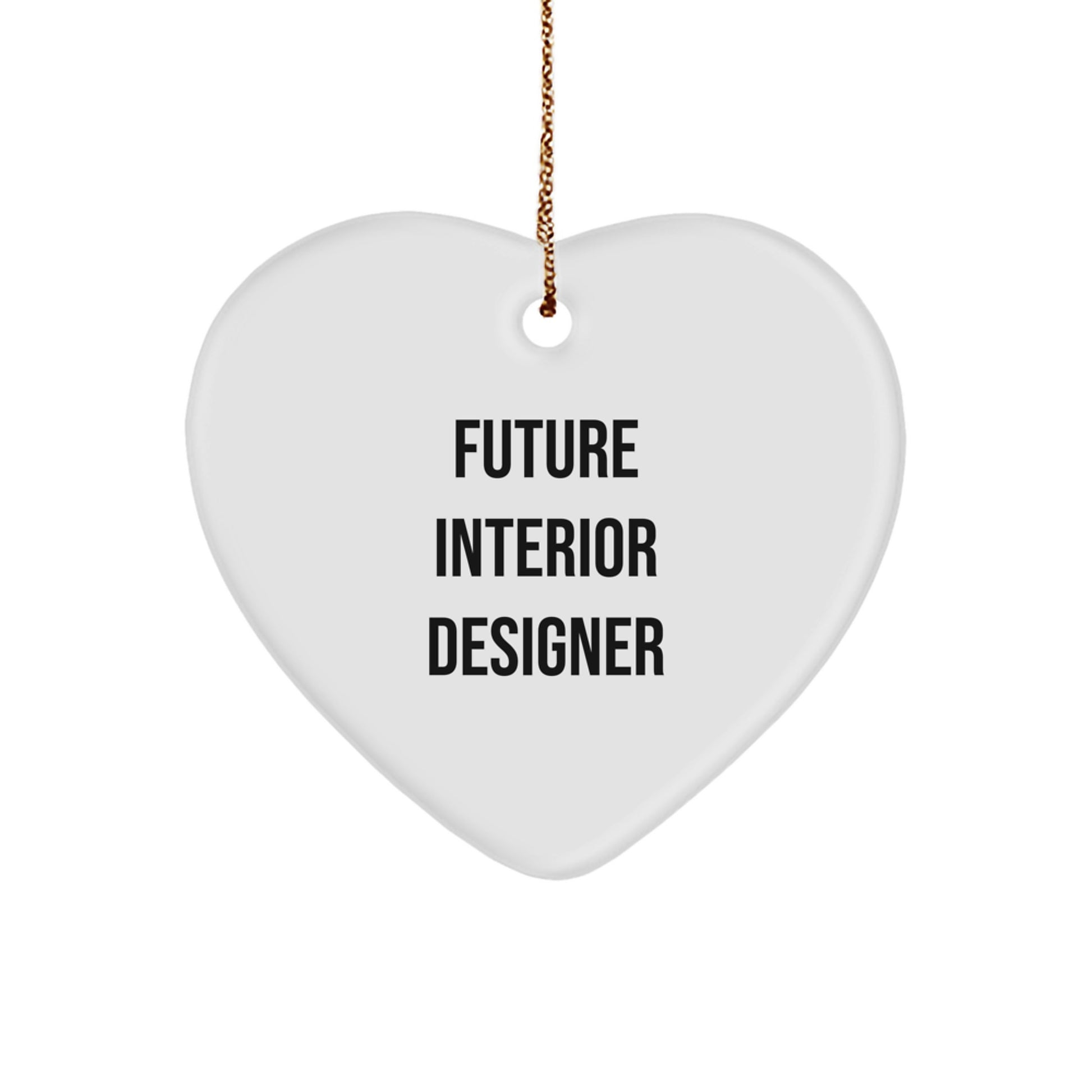 Funny Interior Designer Gifts for Friends from Future Interior Designer - Heart Ornament Christmas Unique Gifts - Image 1