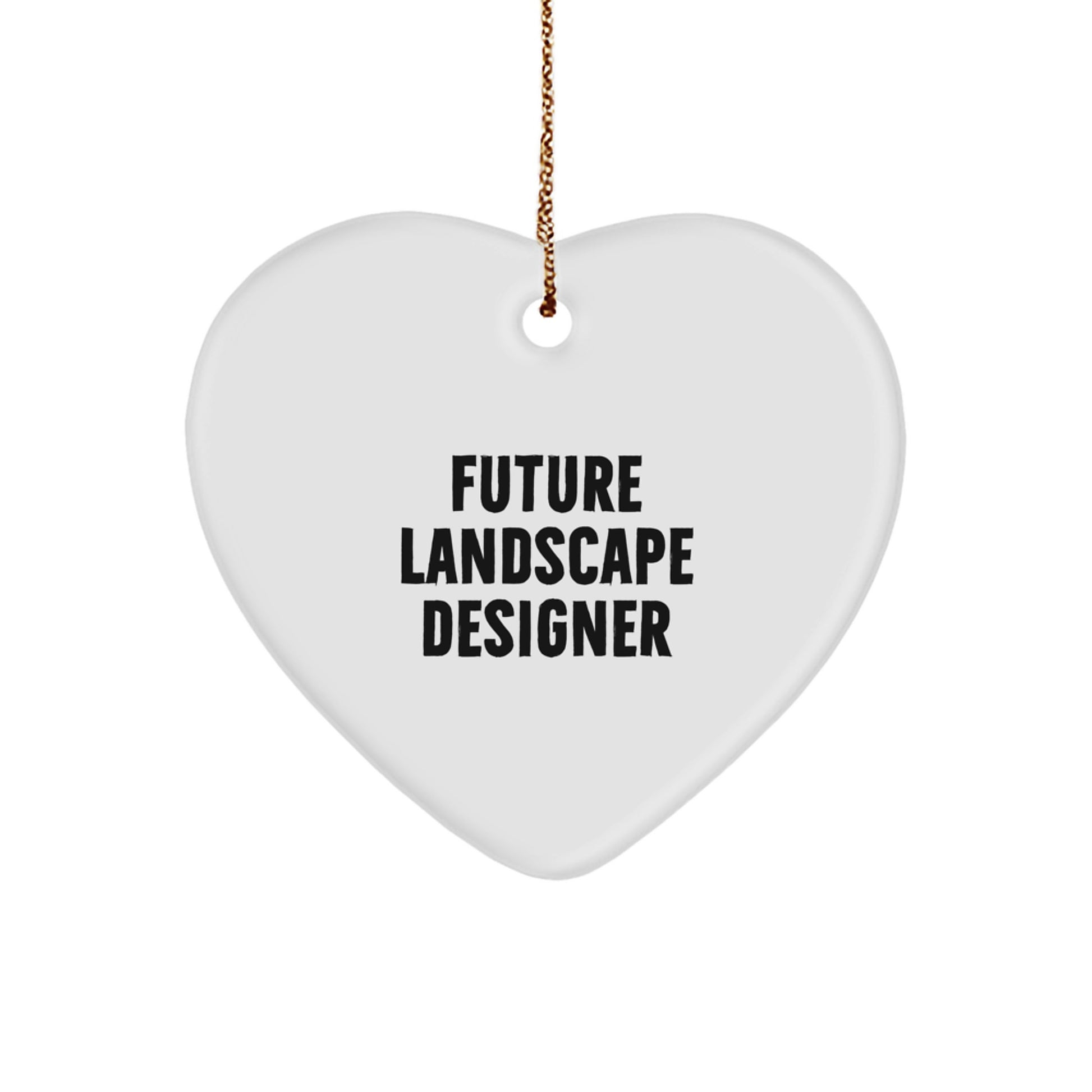 Funny Future Landscape Designer Christmas Unique Gifts from Friends for Landscape Designer - Heart Ornament, Inspirational Quote, White, Heart Shaped, Unique, Holiday, Decor, Home - Image 1