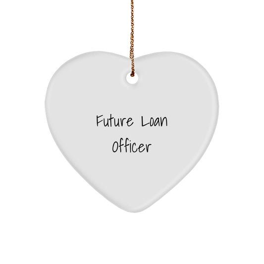 Inspiring Future Loan Officers Heart Ornament Gifts from Friends, Coworkers, Family, and Men - Image 1