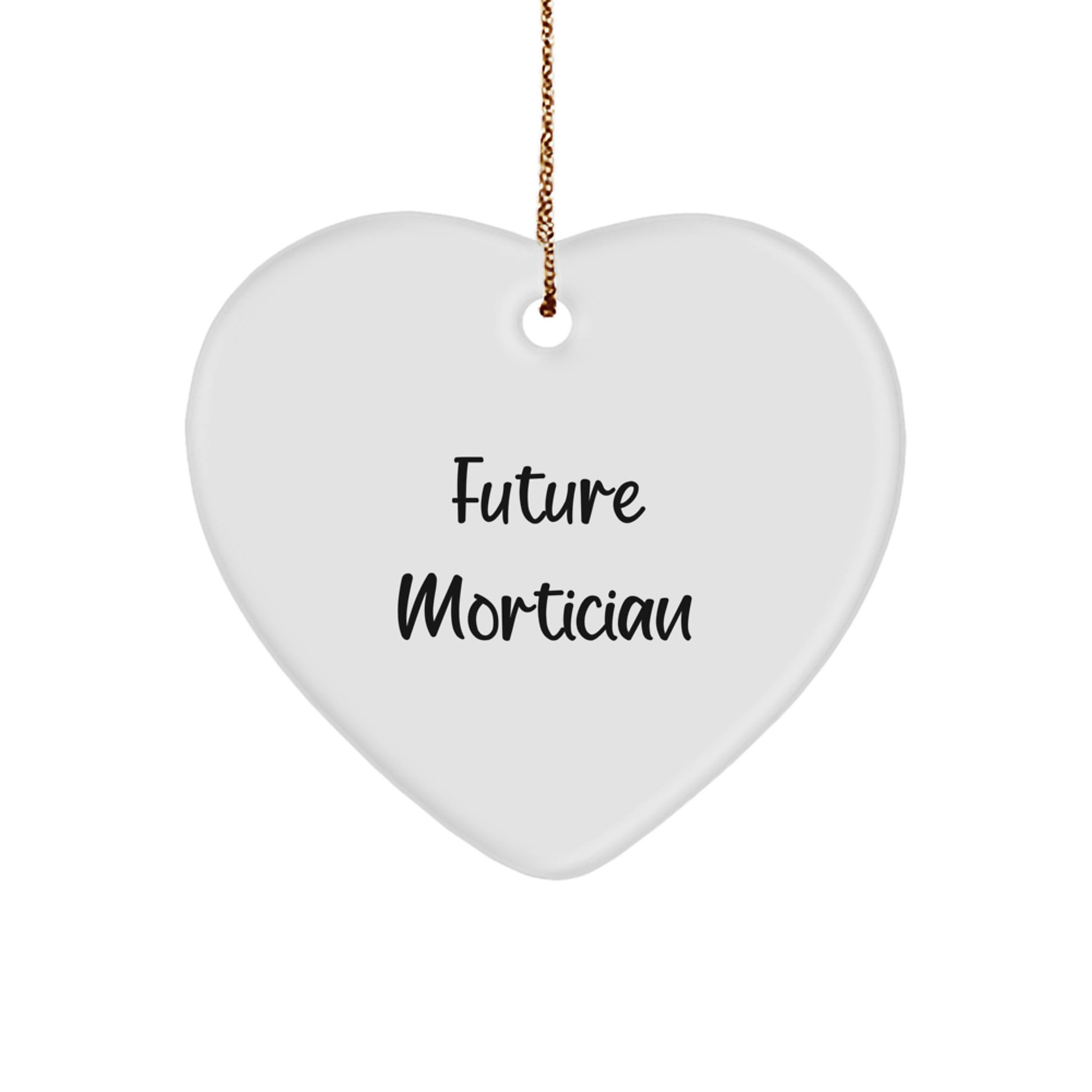Future Mortician's Heartfelt Christmas Unique Gift - Mortician Ornament, Funny Quote, Gifts from Friends - Image 1