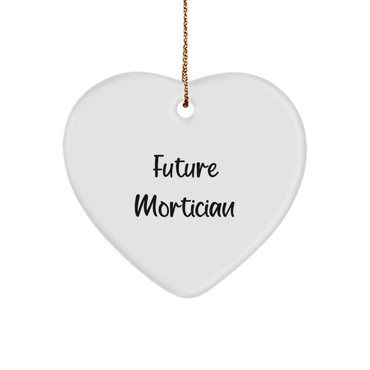 Future Mortician's Heartfelt Christmas Unique Gift - Mortician Ornament, Funny Quote, Gifts from Friends - Image 1
