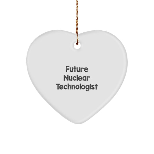 Gifts from Family for Nuclear Technologist Funny Heart Ornament with Future Nuclear Technologist Quote, Durable MDF Heart Shaped, Perfect Christmas Unique Gifts - Image 1
