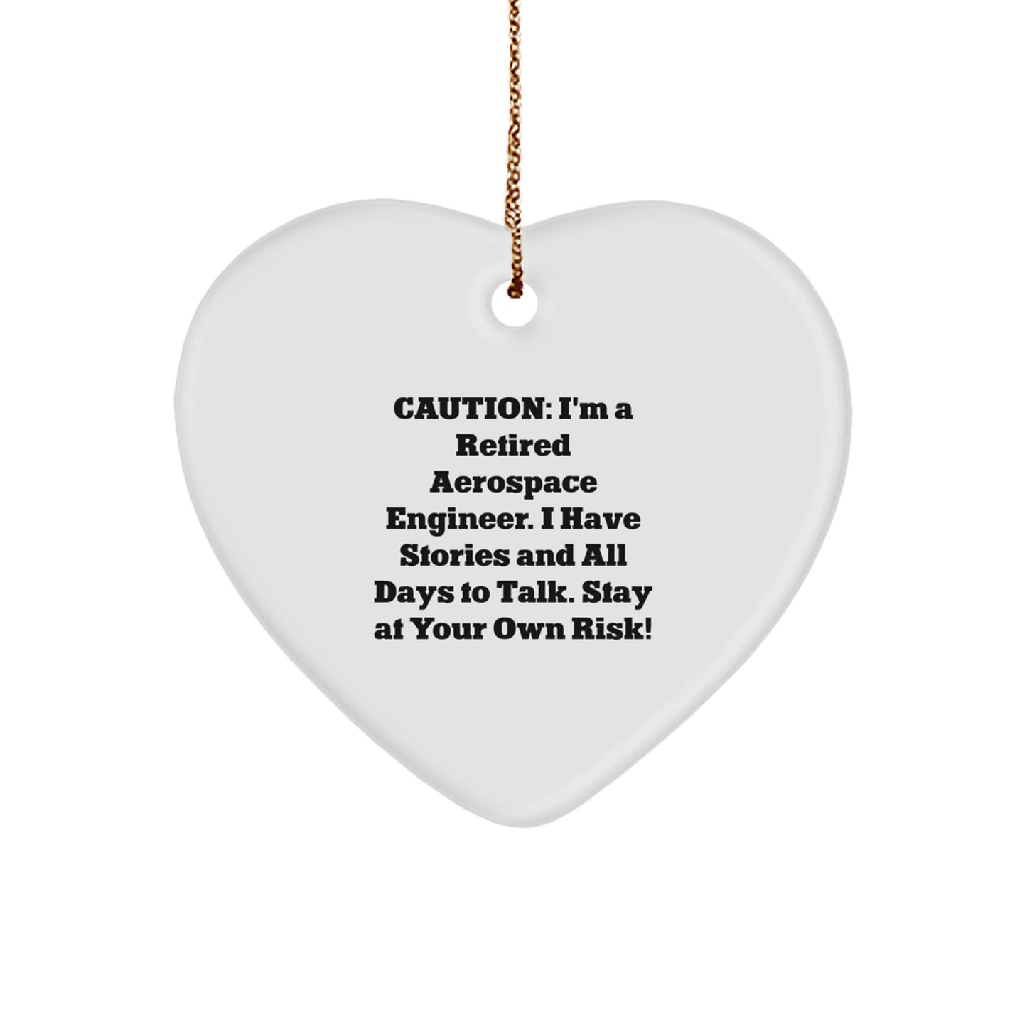 Funny Aerospace Engineer Gift, Heart Ornament for Men - Caution: Retired Engineer at Your Own Risk! Gifts from Women, Perfect for Christmas Unique Gifts - Image 1