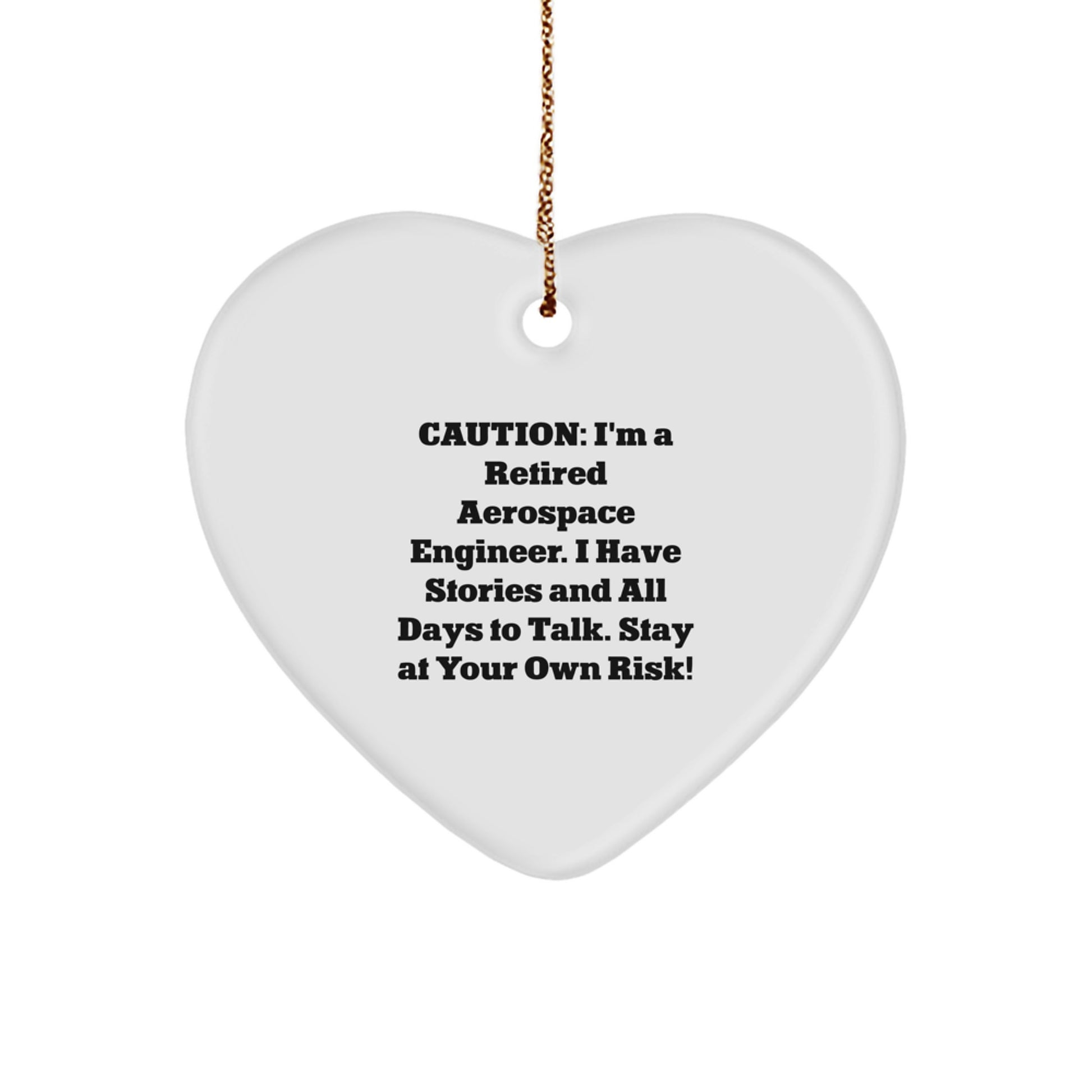 Funny Aerospace Engineer Gift, Heart Ornament for Men - Caution: Retired Engineer at Your Own Risk! Gifts from Women, Perfect for Christmas Unique Gifts - Image 1