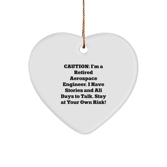 Funny Aerospace Engineer Gift, Heart Ornament for Men - Caution: Retired Engineer at Your Own Risk! Gifts from Women, Perfect for Christmas Unique Gifts - Image 1