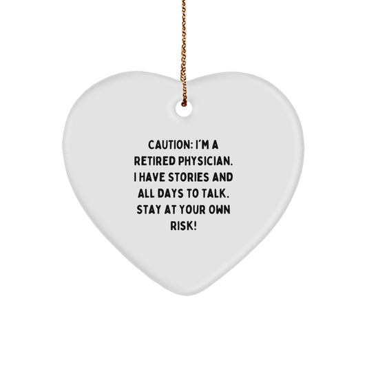 Physician Gifts from Friends, Gifts for Physicians, Caution: Funny Heart Ornament, 'Stay At Your Own Risk!' this Christmas - Image 1