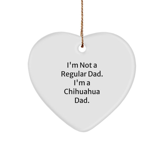 Chihuahua Dad Gifts, Funny Quote Heart Ornament, Christmas Unique Gifts for Men from Family - Image 1
