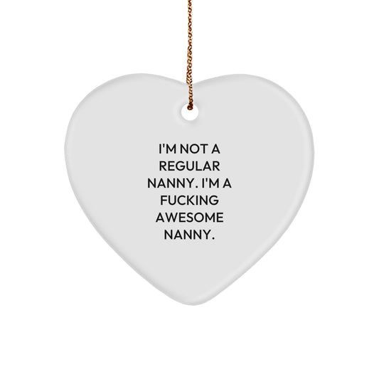 Funny Nanny Heart Ornament Gifts from Men for Awesome Female Nanny Christmas Unique Gifts - Image 1
