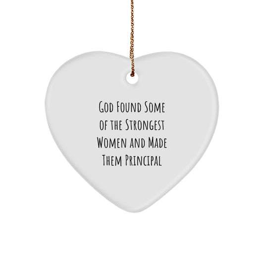 Funny Principal Gifts from Women, Heart Ornament for Principal, God Found Some Of The Strongest Women And Made Them Principal - Image 1