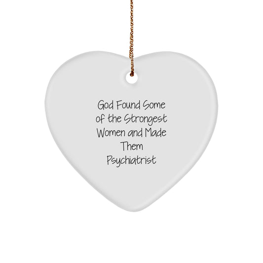 Funny Inspirational Gifts from Women to Women Psychiatrist Heart Ornament - Image 1