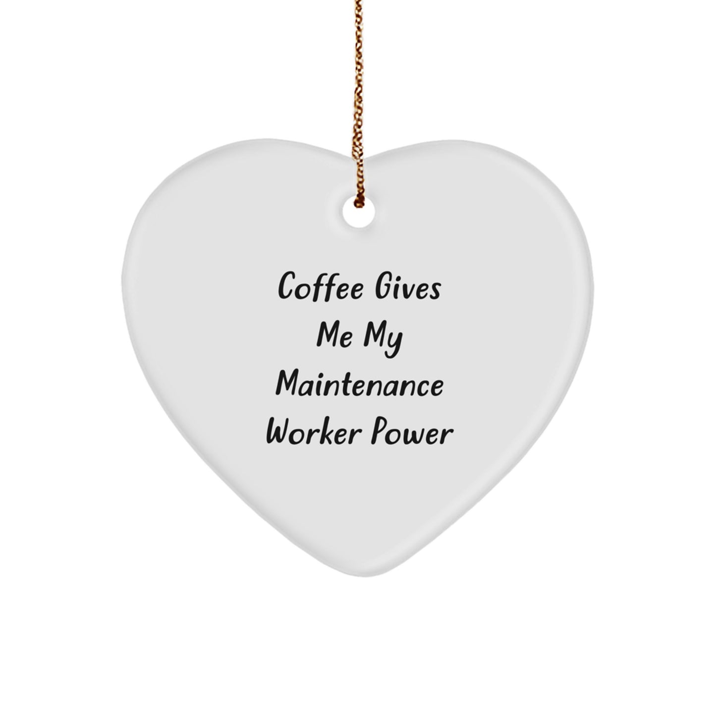 Funny Maintenance Worker Gifts from Friends, Inspirational Coffee Quote Heart Ornament for Maintenance Worker, Gifts for Maintenance Worker Men and Women, Christmas Unique Gifts - Image 1