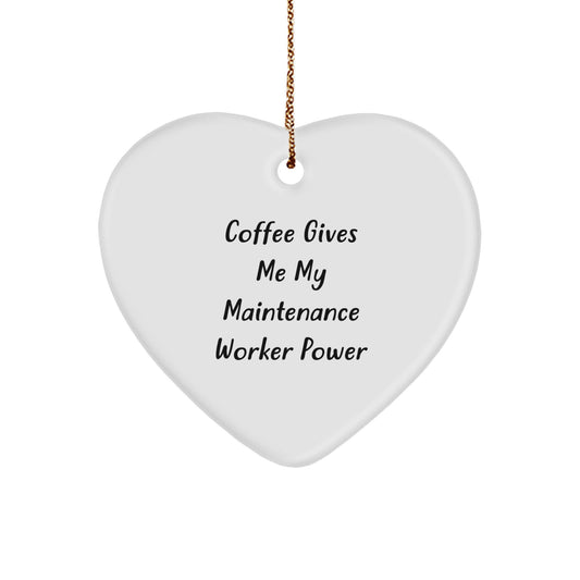 Funny Maintenance Worker Gifts from Friends, Inspirational Coffee Quote Heart Ornament for Maintenance Worker, Gifts for Maintenance Worker Men and Women, Christmas Unique Gifts - Image 1