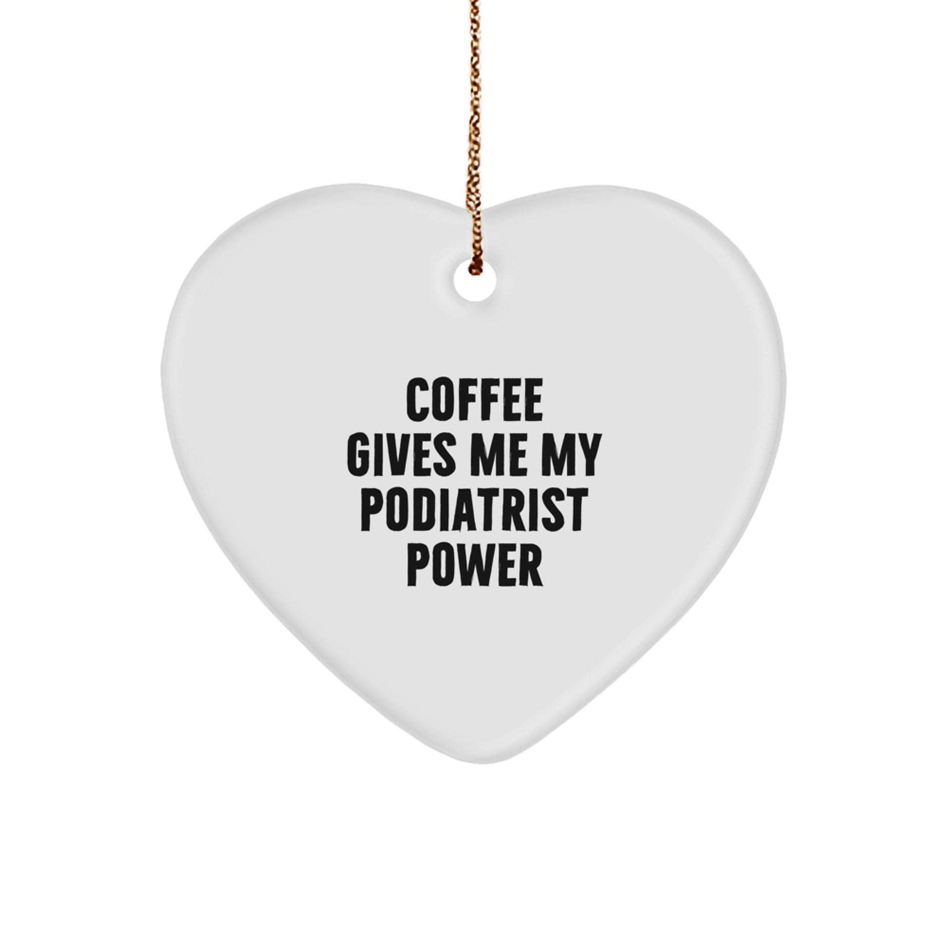 Funny Podiatrist Gifts for Men, Heart Ornament - Coffee Gives Me Power, Gifts from Friends - Image 1