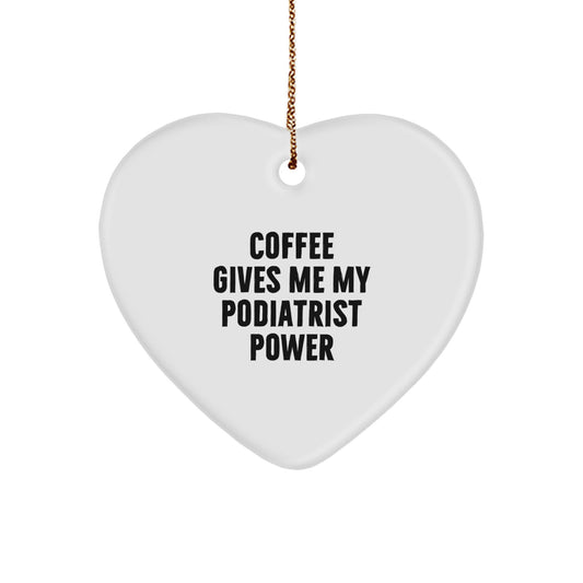 Funny Podiatrist Gifts for Men, Heart Ornament - Coffee Gives Me Power, Gifts from Friends - Image 1