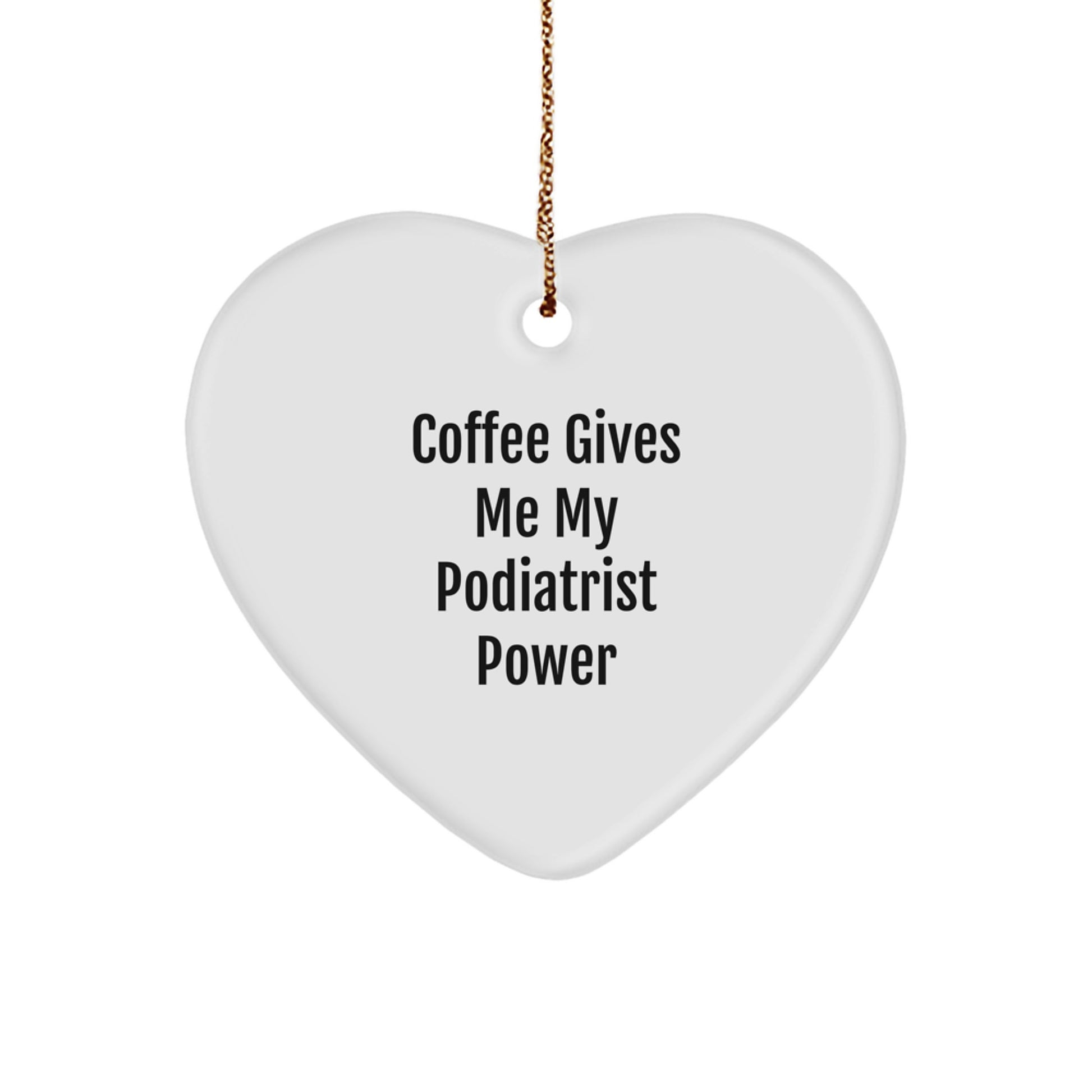 Funny Coffee Lover Gifts for Podiatrist, Heart Ornament, Gifts from Friends and Family for Christmas Unique - Image 1