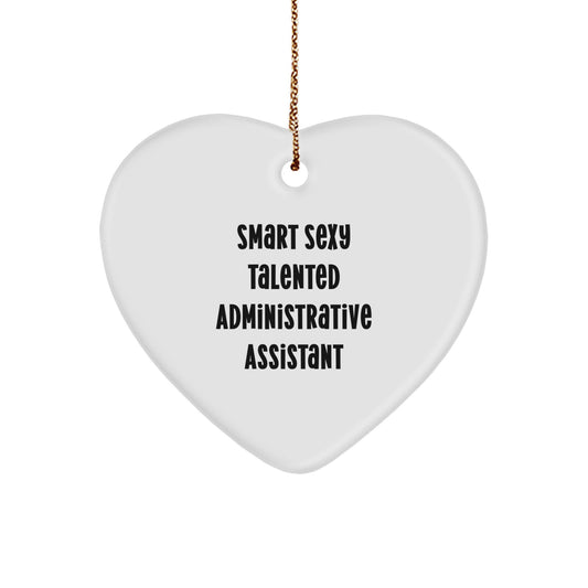 Funny Administrative Assistant Gifts, Smart Sexy Talented Heart Ornament, Christmas Unique Gifts from Friends to Coworkers and Family - Image 1