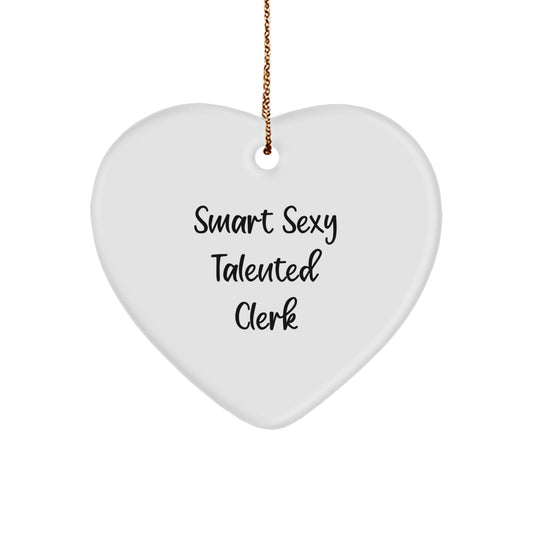 Funny Clerk Gifts from Friends for Clerk's Christmas Ornament - 'Smart Sexy Talented Clerk' Heart Shaped MDF Ornament with Gold Cord - Image 1
