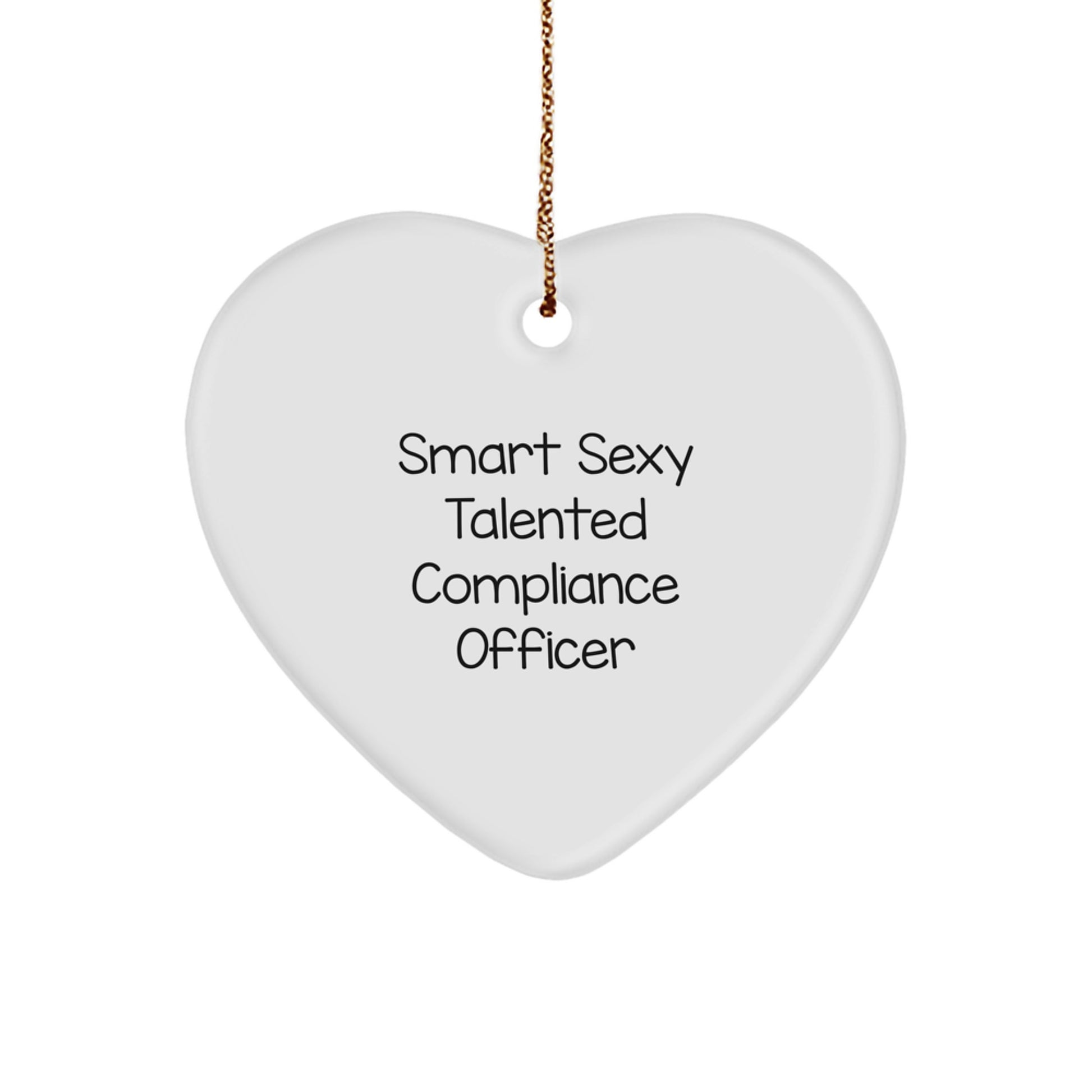 Compliance Officer Gifts: 'Smart Sexy Talented' Heart Ornament for Christmas - Image 1