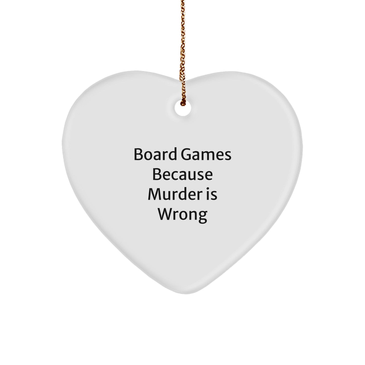 Funny Board Games Gifts from Men to Coworkers - Board Games Because Murder Is Wrong Heart Ornament, Christmas Unique Presents - Image 1