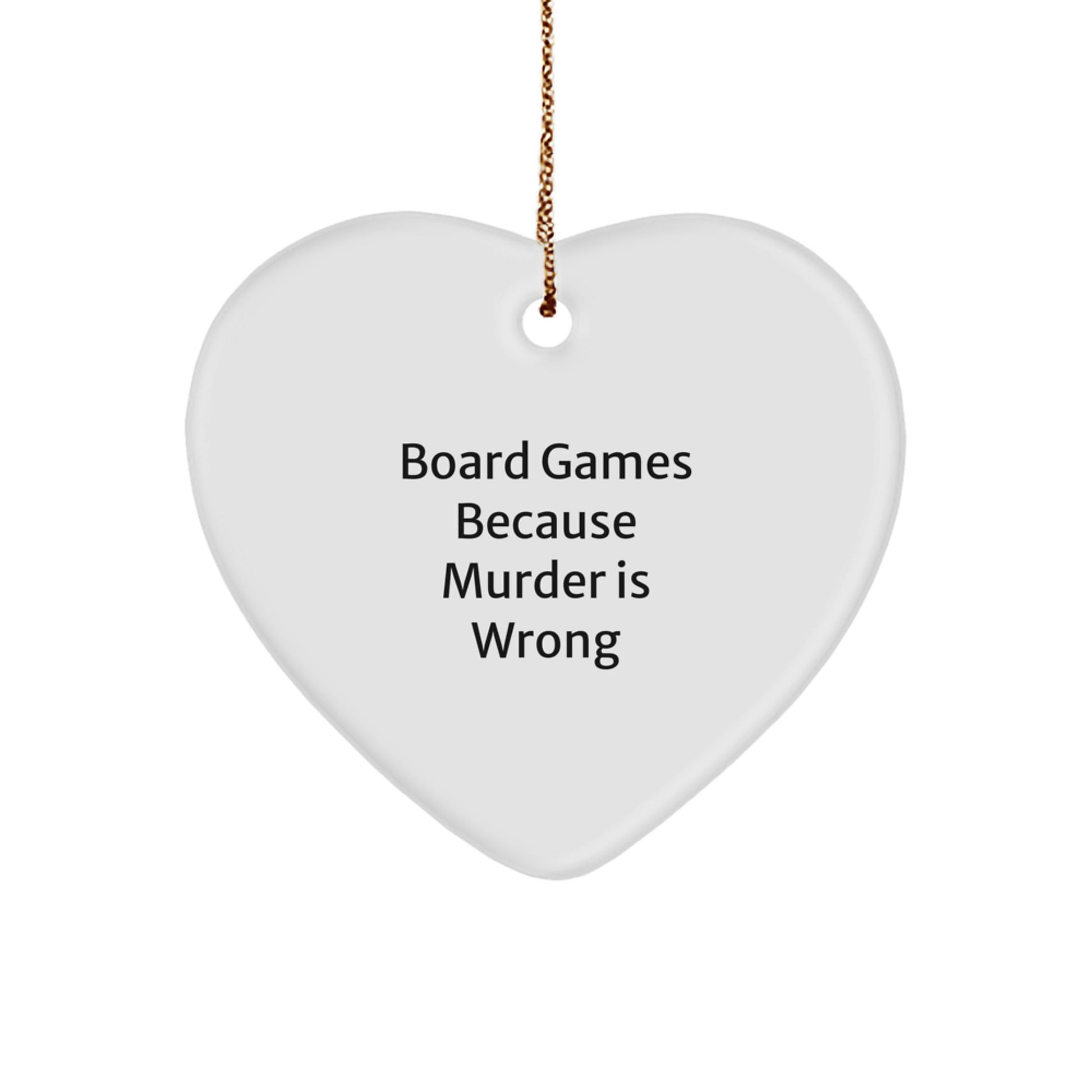 Funny Board Games Gifts from Men to Coworkers - Board Games Because Murder Is Wrong Heart Ornament, Christmas Unique Presents - Image 1