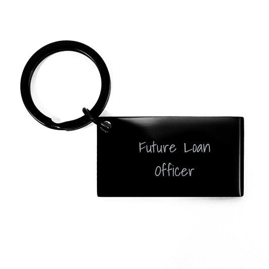 Funny Loan Officer Gifts for Men - Inspirational Future Loan Officer Keychain, Black Stainless Steel Keychain with Engraved Message, Christmas Unique Gifts from Friends to Loan Officers - Image 1