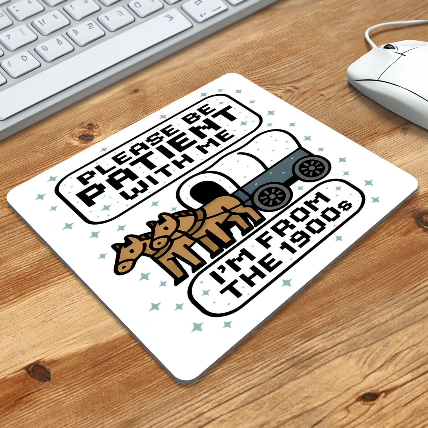 Please Be Patient I'm From the 1900s 11oz Mug, Blanket, Pillow and Mouse Pad